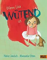 Kartonierter Einband Wenn Lisa wütend ist von Heinz Janisch, Manuela Olten