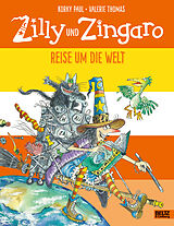 Fester Einband Zilly und Zingaro. Reise um die Welt von Korky Paul, Valerie Thomas