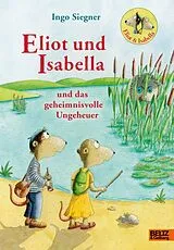 Fester Einband Eliot und Isabella und das geheimnisvolle Ungeheuer von Ingo Siegner