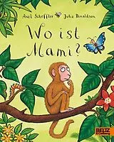 Pappband Wo ist Mami? von Axel Scheffler, Julia Donaldson
