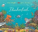 Fester Einband Flunkerfisch von Axel Scheffler, Julia Donaldson