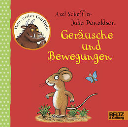 Pappband Mein erster Grüffelo - Geräusche und Bewegungen von Axel Scheffler, Julia Donaldson