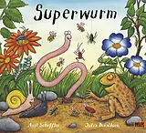 Fester Einband Superwurm von Axel Scheffler, Julia Donaldson