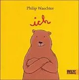 Fester Einband ich von Philip Waechter