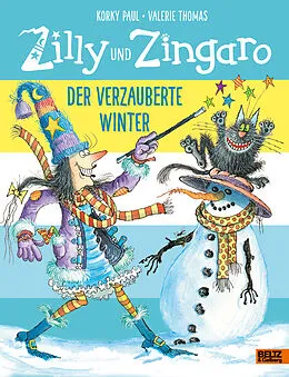 Fester Einband Zilly und Zingaro. Der verzauberte Winter von Korky Paul, Valerie Thomas