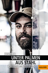 Kartonierter Einband Unter Palmen aus Stahl von Dominik Bloh