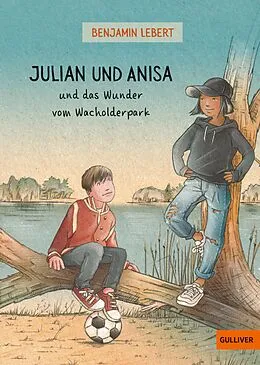 E-Book (epub) Julian und Anisa und das Wunder vom Wacholderpark von Benjamin Lebert