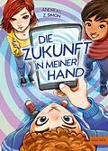 E-Book (epub) Die Zukunft in meiner Hand von Andreas Z. Simon