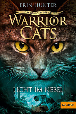 Kartonierter Einband Warrior Cats - Das gebrochene Gesetz. Licht im Nebel von Erin Hunter