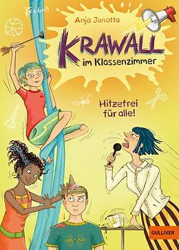 E-Book (epub) Krawall im Klassenzimmer - Hitzefrei für alle! von Anja Janotta