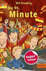 Fester Einband Die 95. Minute von Will Gmehling