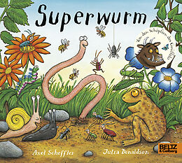 Pappband Superwurm von Axel Scheffler, Julia Donaldson