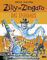 Fester Einband Zilly und Zingaro. Das Spukhaus von Korky Paul, Valerie Thomas