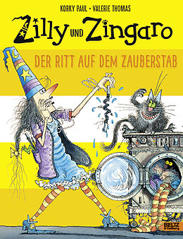 Fester Einband Zilly und Zingaro. Der Ritt auf dem Zauberstab von Korky Paul, Valerie Thomas