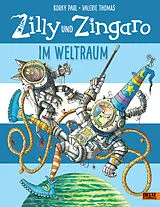 Fester Einband Zilly und Zingaro. Im Weltraum von Korky Paul, Valerie Thomas