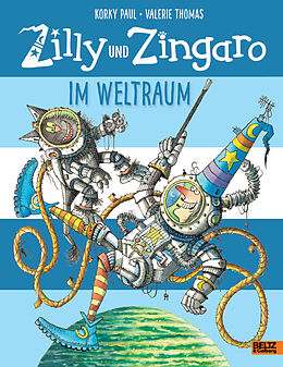 Fester Einband Zilly und Zingaro. Im Weltraum von Korky Paul, Valerie Thomas