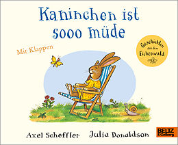 Pappband Kaninchen ist sooo müde von Axel Scheffler, Julia Donaldson