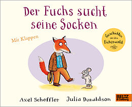 Pappband Der Fuchs sucht seine Socken von Axel Scheffler, Julia Donaldson