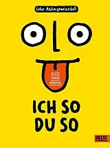 Kartonierter Einband (Kt) Ich so du so von Labor Ateliergemeinschaft