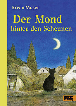 Fester Einband Der Mond hinter den Scheunen von Erwin Moser