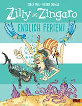 Fester Einband Zilly und Zingaro. Endlich Ferien! von Korky Paul, Valerie Thomas