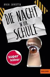 Fester Einband Die Nacht in der Schule von Anja Janotta