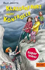 Fester Einband Klassenfahrt außer Kontrolle von Anja Janotta