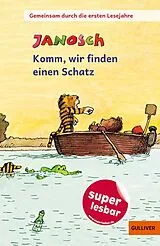 Fester Einband Gemeinsam durch die ersten Lesejahre. Komm, wir finden einen Schatz von JANOSCH