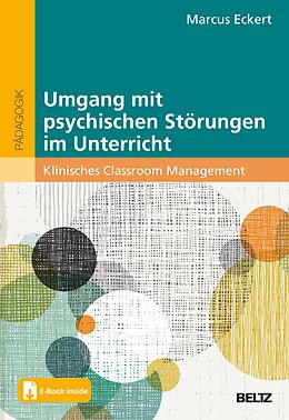 E-Book (epub) Umgang mit psychischen Störungen im Unterricht von Marcus Eckert