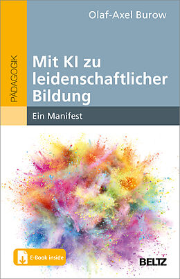 Set mit div. Artikeln (Set) Mit KI zu leidenschaftlicher Bildung von Olaf-Axel Burow