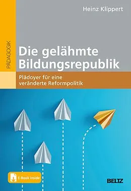 E-Book (pdf) Die gelähmte Bildungsrepublik von Heinz Klippert
