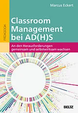 Kartonierter Einband Classroom Management bei AD(H)S von Marcus Eckert