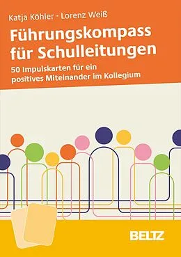 E-Book (pdf) Führungskompass für Schulleitungen von Katja Köhler, Lorenz Weiß