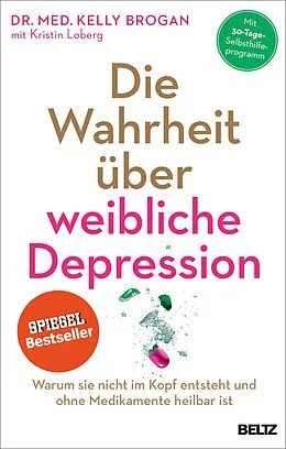 E-Book (epub) Die Wahrheit über weibliche Depression von Kelly Brogan, Kristin Loberg