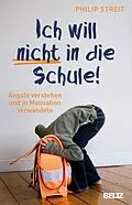 E-Book (epub) Ich will nicht in die Schule! von Philip Streit