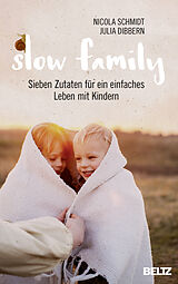 Fester Einband Slow Family von Julia Dibbern, Nicola Schmidt