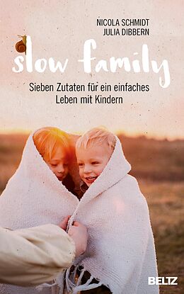 E-Book (epub) Slow Family von Julia Dibbern, Nicola Schmidt