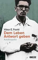 Fester Einband Dem Leben Antwort geben von Viktor E. Frankl