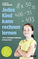 Kartonierter Einband (Kt) Jedes Kind kann rechnen lernen von Klaus R. Zimmermann