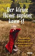 E-Book (epub) Der kleine Homo sapiens kann's! von Rita Messmer