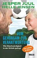 E-Book (epub) Vom Gehorsam zur Verantwortung von Jesper Juul, Helle Jensen