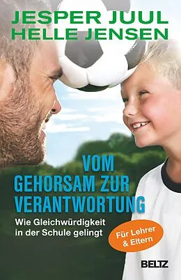 E-Book (epub) Vom Gehorsam zur Verantwortung von Jesper Juul, Helle Jensen