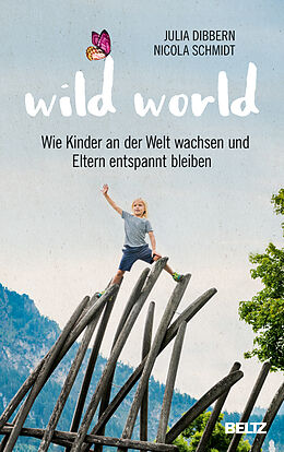 Fester Einband Wild World von Julia Dibbern, Nicola Schmidt