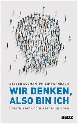 E-Book (epub) Wir denken, also bin ich von Steven Sloman, Philip Fernbach