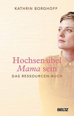 Kartonierter Einband Hochsensibel Mama sein von Kathrin Borghoff