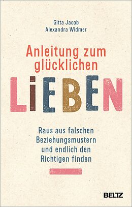 E-Book (epub) Anleitung zum glücklichen Lieben von Gitta Jacob, Alexandra Widmer