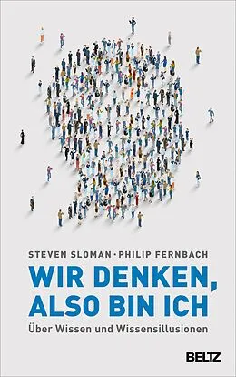 E-Book (pdf) Wir denken, also bin ich von Steven Sloman, Philip Fernbach