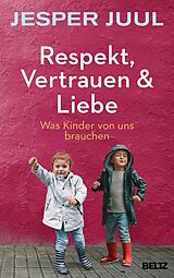 E-Book (epub) Respekt, Vertrauen & Liebe von Jesper Juul