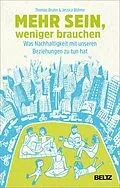E-Book (epub) Mehr sein, weniger brauchen von Thomas Bruhn, Jessica Böhme