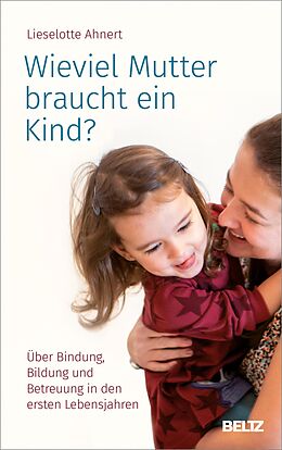 E-Book (epub) Wieviel Mutter braucht ein Kind? von Lieselotte Ahnert